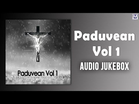 Paduvean Vol 1- Audio Jukebox  |Daniel Jawahar |Solomon Augustine | Music Mindss